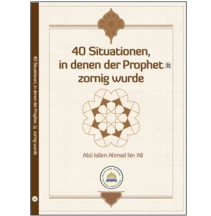 40 Situationen, in denen der Prophet zornig wurde