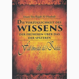 Die Vorzüglichkeit des Wissens der Früheren über das der Späteren