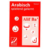 Alif Ba - Arabisch spielend gelernt