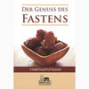 Der Genuss des Fastens