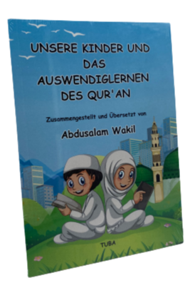 Unsere Kinder und das Auswendiglernen des Qur'an