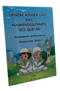 Unsere Kinder und das Auswendiglernen des Qur'an