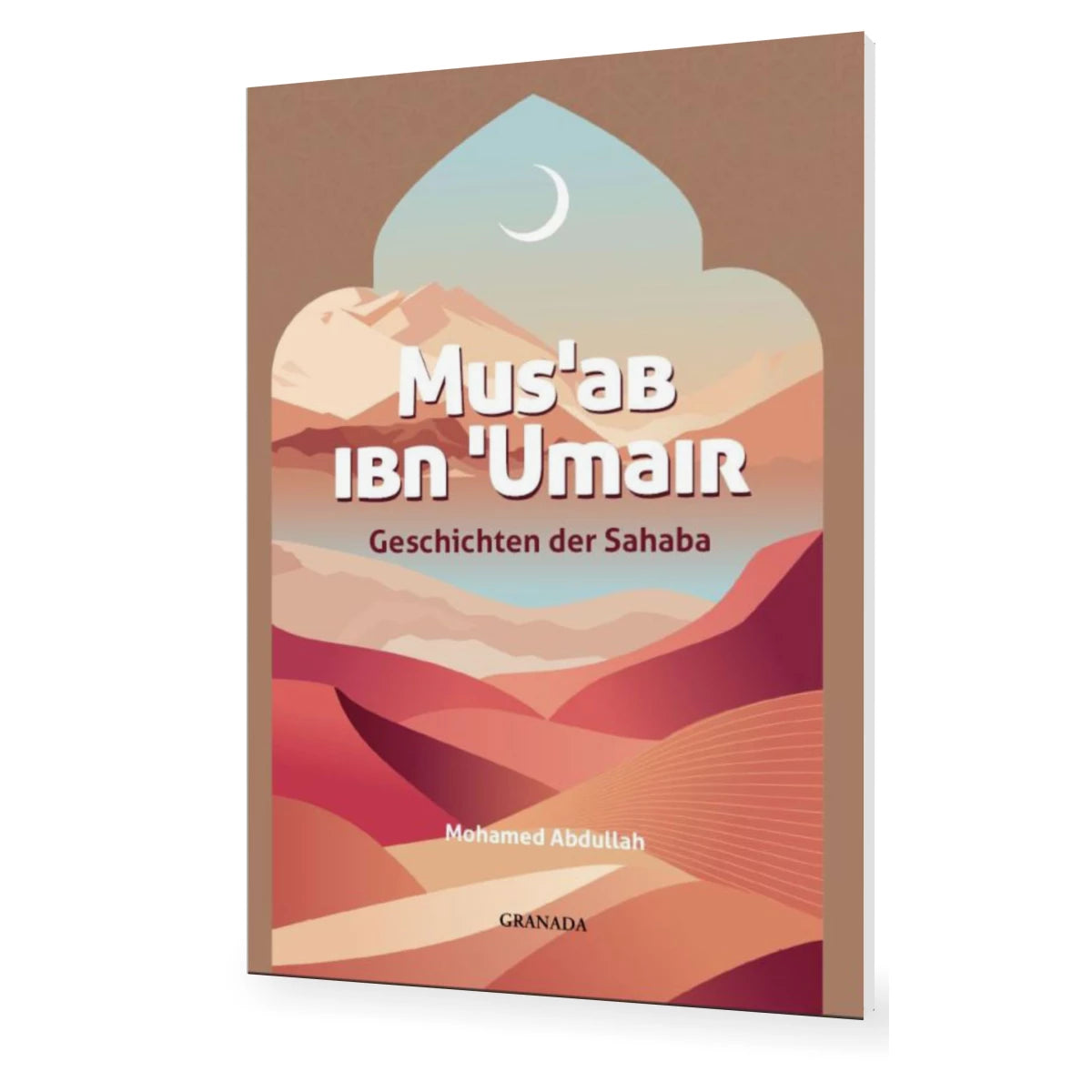 Geschichten der Sahaba: Musab Ibn Umair