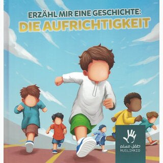 Erzähl mir eine Geschichte: Die Aufrichtigkeit